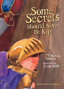 Some Secrets Should Never Be Kept by Jayneen Sanders